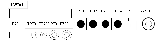 SW704,K701,J702,TP701 TP702 P701 P702,S701 S702 S703 S704 S705 W701